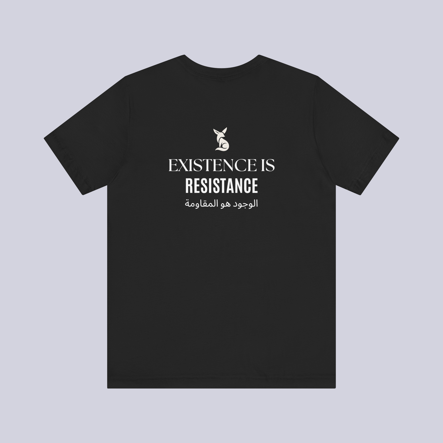 2.1. Existence is Resistance: T-Shirt