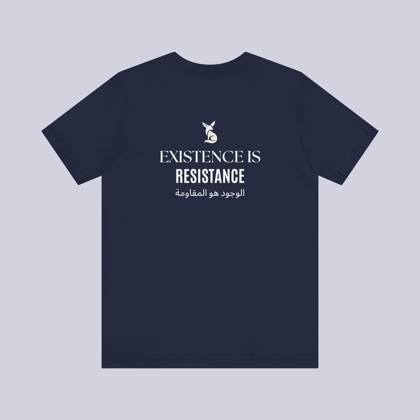 2.1. Existence is Resistance: T-Shirt